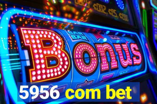 5956 com bet